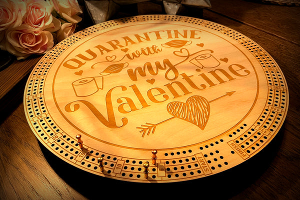 Valentine's Day Cribbage Board "Quarantine"